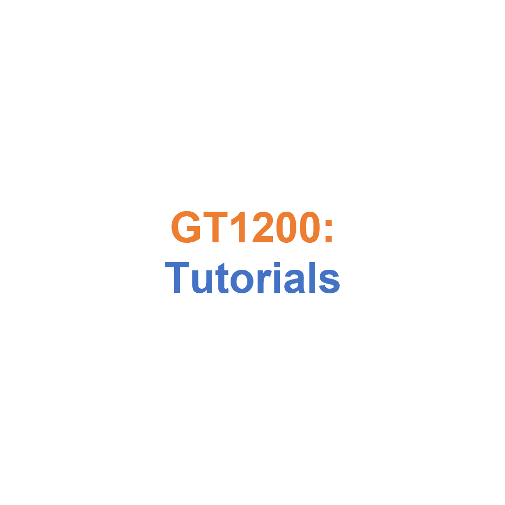 GT1200 Tutorials