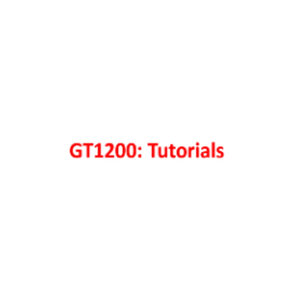 GT1200 Tutorials